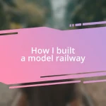 How I built a model railway