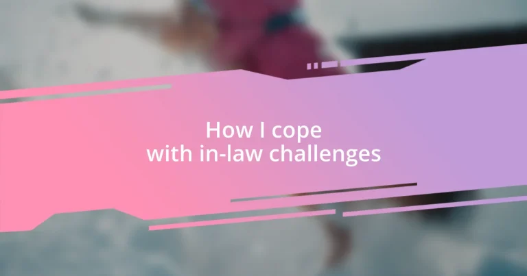 How I cope with in-law challenges