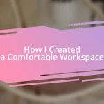 How I Created a Comfortable Workspace