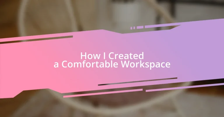 How I Created a Comfortable Workspace