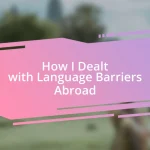 How I Dealt with Language Barriers Abroad