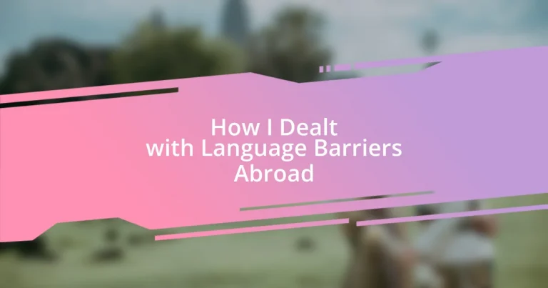 How I Dealt with Language Barriers Abroad