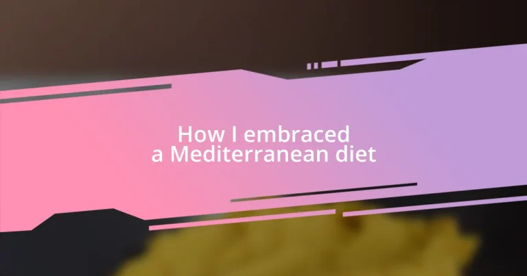 How I embraced a Mediterranean diet