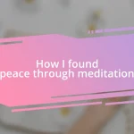 How I found peace through meditation