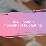 How I handle household budgeting