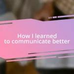 How I learned to communicate better