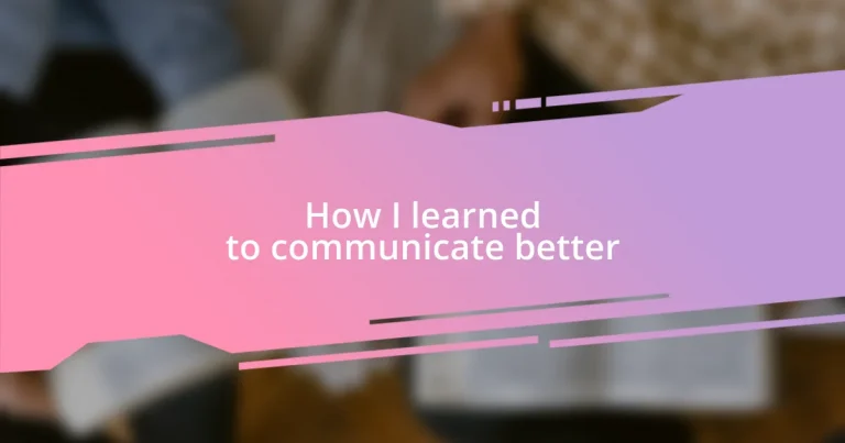 How I learned to communicate better