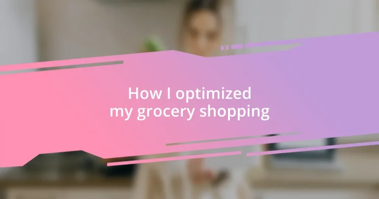 How I optimized my grocery shopping