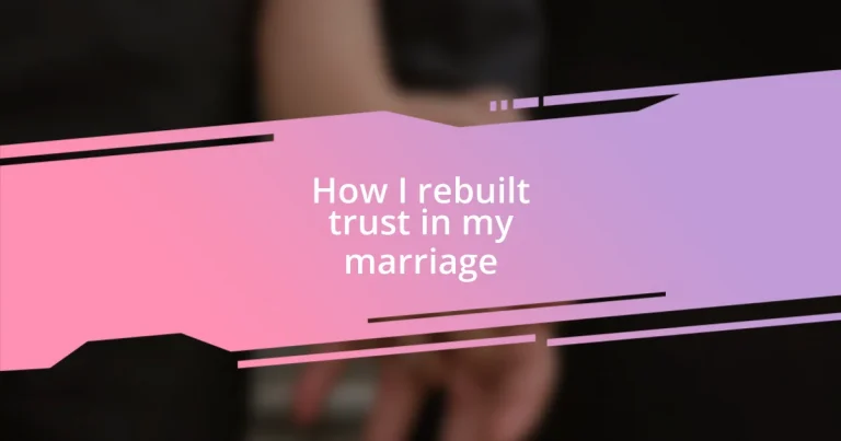 How I rebuilt trust in my marriage