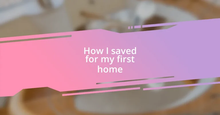 How I saved for my first home