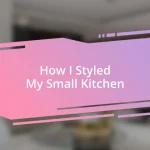 How I Styled My Small Kitchen