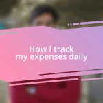 How I track my expenses daily