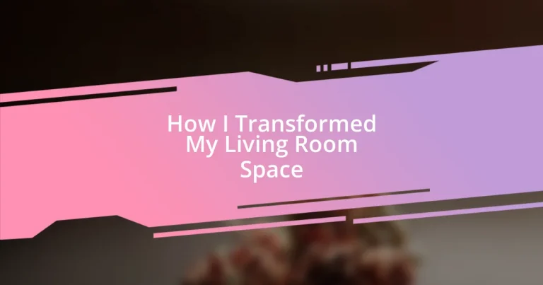 How I Transformed My Living Room Space