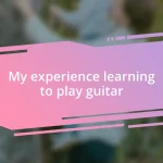 My experience learning to play guitar