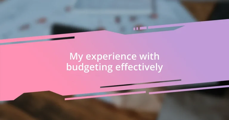 My experience with budgeting effectively