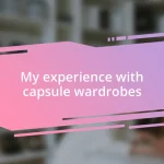 My experience with capsule wardrobes