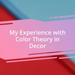 My Experience with Color Theory in Decor