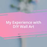 My Experience with DIY Wall Art