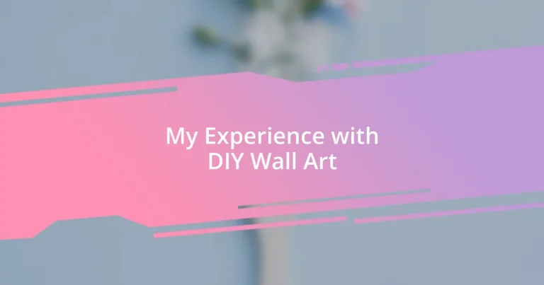 My Experience with DIY Wall Art