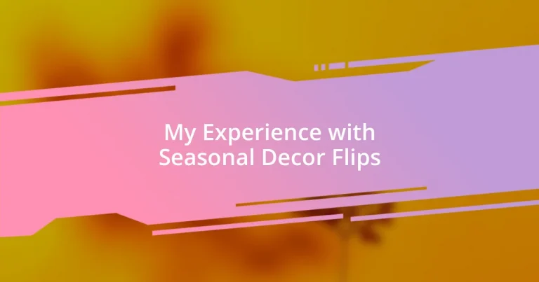 My Experience with Seasonal Decor Flips