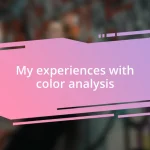 My experiences with color analysis