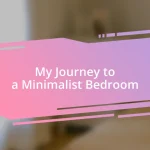 My Journey to a Minimalist Bedroom