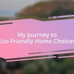 My Journey to Eco-Friendly Home Choices