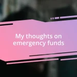 My thoughts on emergency funds