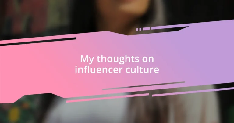 My thoughts on influencer culture