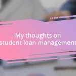 My thoughts on student loan management