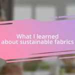 What I learned about sustainable fabrics