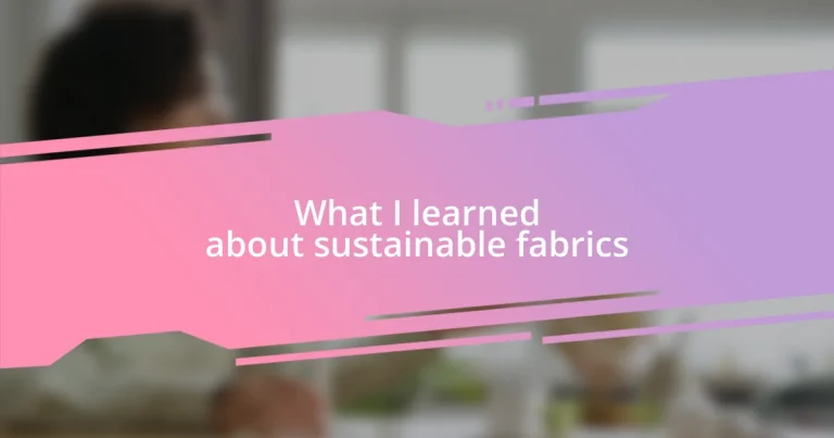 What I learned about sustainable fabrics