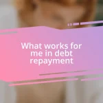 What works for me in debt repayment