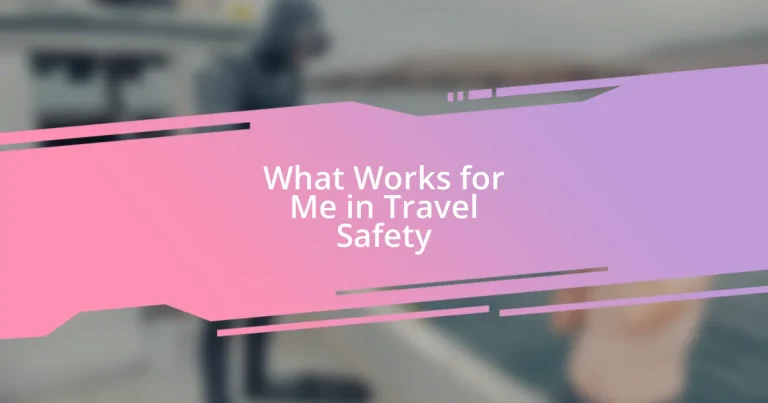 What Works for Me in Travel Safety