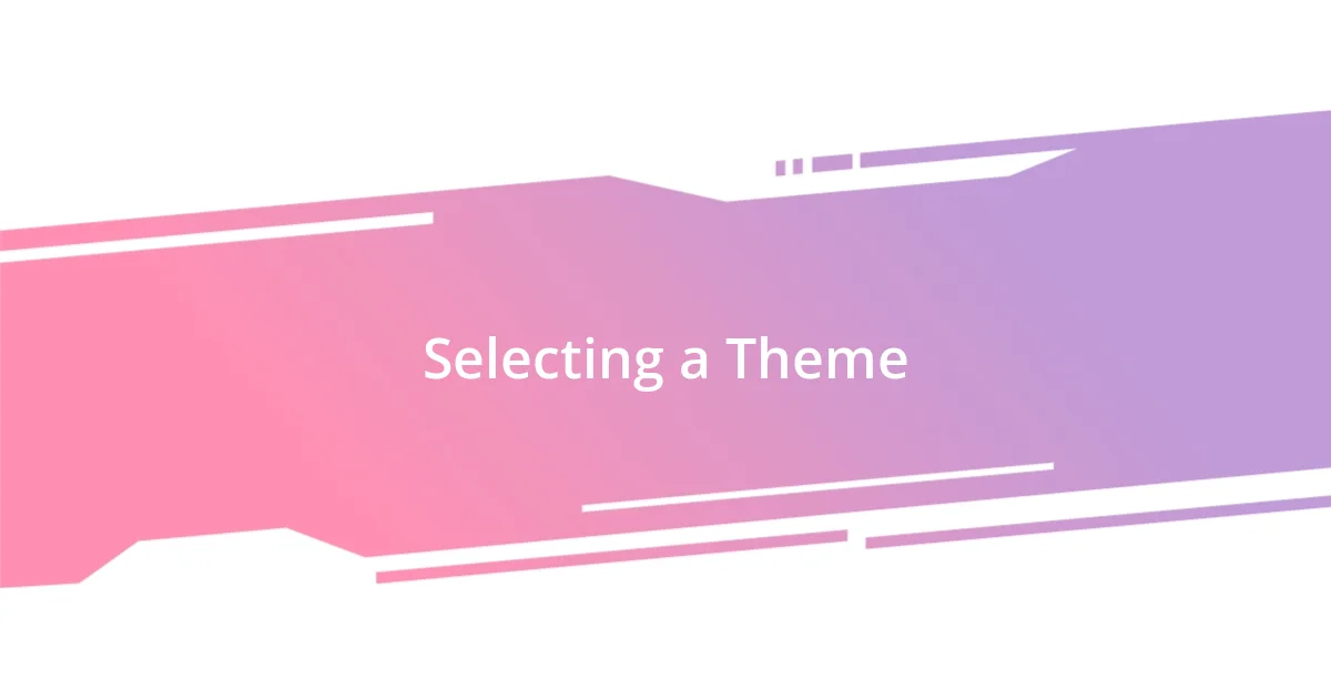 Selecting a Theme