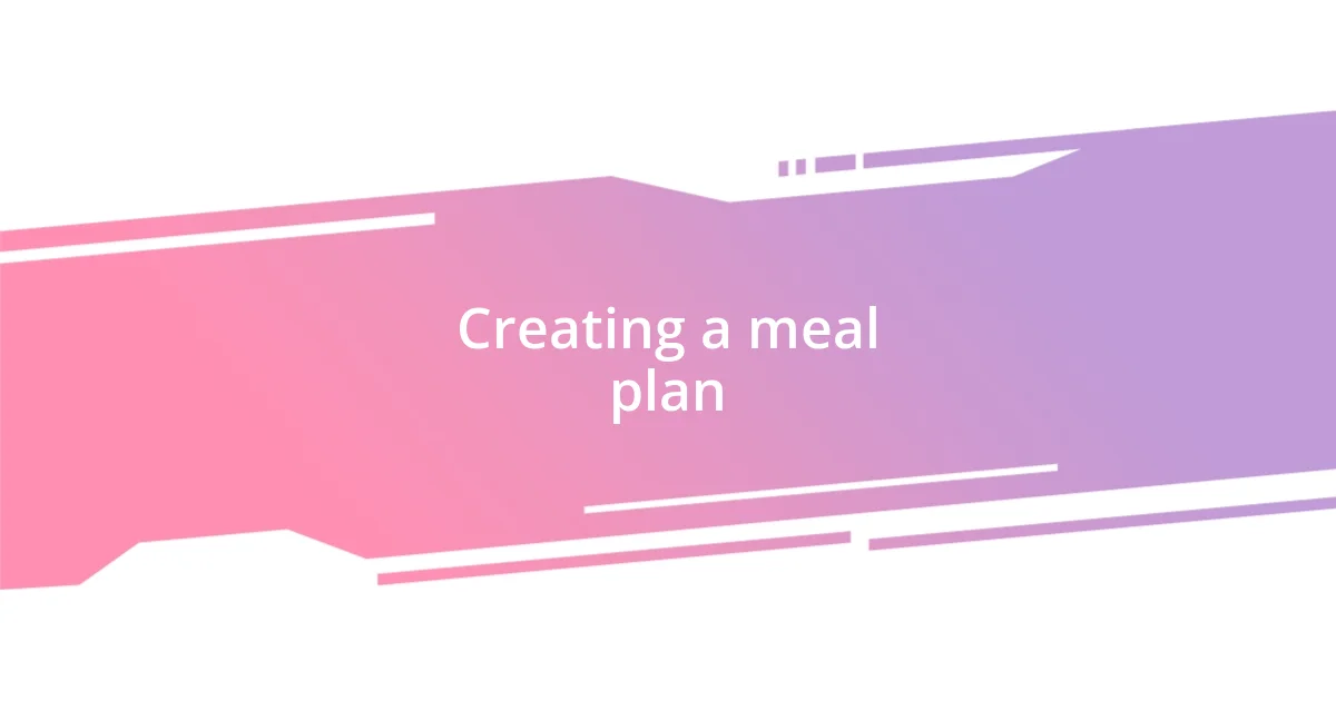 Creating a meal plan