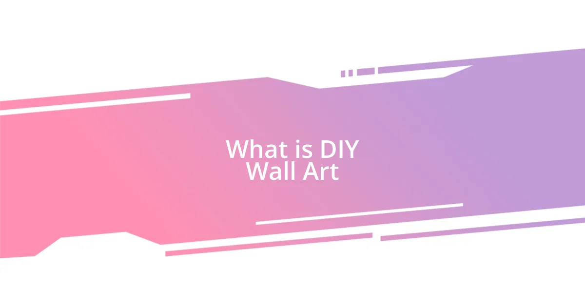 What is DIY Wall Art